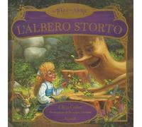L'albero storto. Ediz. illustrata