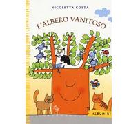 L'albero vanitoso. Ediz. a colori