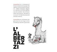 L'Albertazzi. Dizionario, grammatica, storie di slang bolognese in una variante di balotta