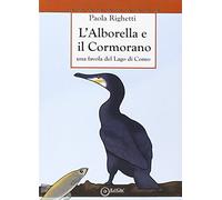 L'alborella e il cormorano. Una favola del lago di Como