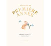 L'album de ma première année: 12 mois de souvenirs inoubliables