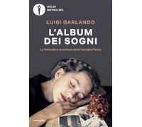 L'album dei sogni. La fantastica avventura della famiglia Panini