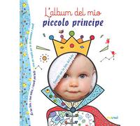 L'album del mio piccolo principe. Ediz. a colori