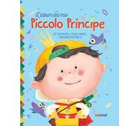 L'album del mio piccolo principe. Ediz. a colori. Con Contenuto digitale per download