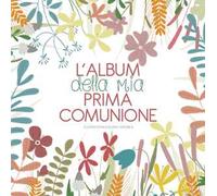 L'album della mia prima comunione. Nuova ediz.