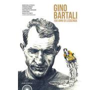 L'album di Gino Bartali. 100 anni di leggenda