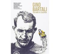 L'album di Gino Bartali. 100 anni di leggenda