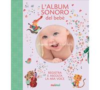 Libri Clara Zanotti - L' Album Sonoro Del Bebe. Album Di Ricordi