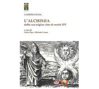 L'alchimia dalla sua origine sino al secolo XIV