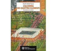 L'alchimia dei quattro elementi. Riconciliarsi con la natura