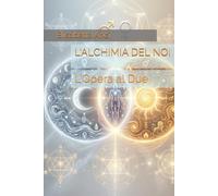 L'ALCHIMIA DEL NOI: L'Opera al Due
