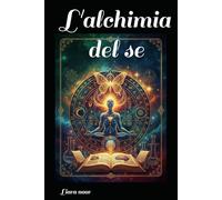 l'alchimia del se