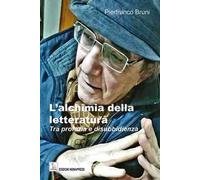 L'alchimia della letteratura. Tra profezia e disubbidienza