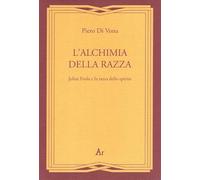 L'alchimia della razza. Julius Evola e la razza dello spirito