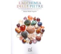 L'alchimia delle pietre. I significati profondi dei minerali [Paperback] Angelic