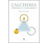 L'alchimia. Esperienza e cambiamento