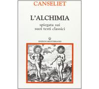 L'alchimia. Gli antichi. Testi classici (Vol. 2)