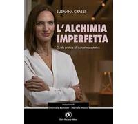 L'alchimia imperfetta. Guida pratica all'autostima estetica