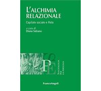 L'alchimia relazionale. Capitale sociale e rete