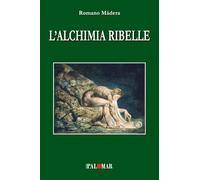 L'alchimia ribelle