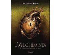 L'alchimista. Il destino dei Gargoyle