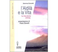 L' aldilà e la vita. La mia storia infinita