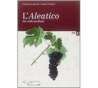 L'Aleatico dai mille profumi