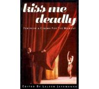 Laleen Jayamanne Kiss Me Deadly (Tascabile)