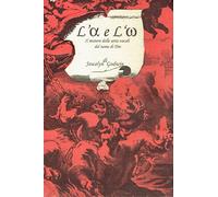 L'alfa e l'omega. Il mistero delle sette vocali del nome di Dio