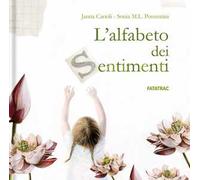 L'alfabeto dei sentimenti. Ediz. a colori