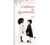 L' alfabeto dei sentimenti. Ediz. a colori