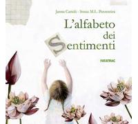 L'alfabeto dei sentimenti. Ediz. illustrata