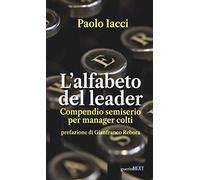 L'alfabeto del leader. Compendio semiserio per manager colti