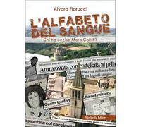 L'alfabeto del sangue. Chi ha ucciso Mara Calisti?