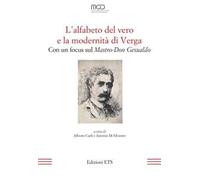 L'alfabeto del vero e la modernità di Verga. Con un focus sul «Mastro-Don Gesualdo»