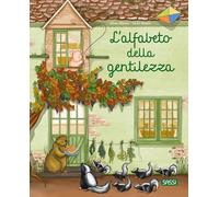 L'alfabeto della gentilezza. Ediz. a colori