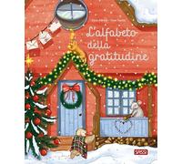 L'alfabeto della gratitudine. Ediz. a colori