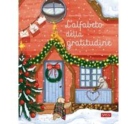 L'alfabeto della gratitudine. Ediz. a colori - Alfonsi Gioia