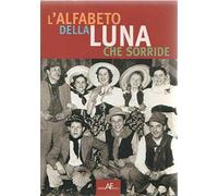 L'alfabeto della luna che sorride. Racconti del vecchio Piemonte