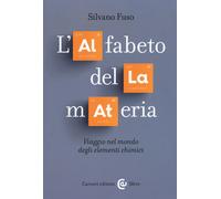 L'alfabeto della materia. Viaggio nel mondo degli elementi chimici - Fuso ...