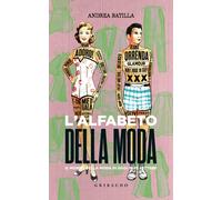 L'alfabeto della moda. Il mondo della moda di oggi in 26 lettere [Hardcover] [No