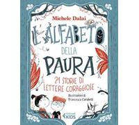 L'alfabeto della paura. 21 storie di lettere coraggiose