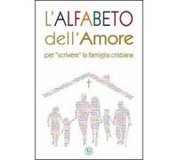 L'alfabeto dell'amore. Per «scrivere» la famiglia cristiana