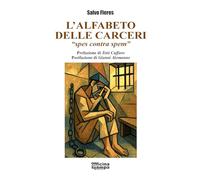L'alfabeto delle carceri «spes contra spem»