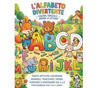 L'ALFABETO DIVERTENTE: COLORA, TRACCIA E IMPARA LE LETTERE