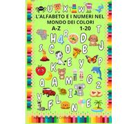 L'alfabeto e i numeri nel mondo dei colori: A-Z 1-20