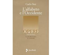 L'alfabeto e l'Occidente. La scrittura e i saperi (Vol. 3/1)