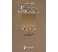 L'alfabeto e l'Occidente. La scrittura e i saperi (Vol. 3/1)