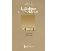 L'alfabeto e l'Occidente. Vol. 3/1: La scrittura e i saperi