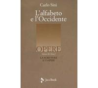 L'alfabeto e l'Occidente. Vol. 3/1: La scrittura e i saperi